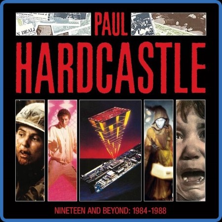 Paul Hardcastle  Nineteen And Beyond: Paul Hardcastle 1984-1988 2023