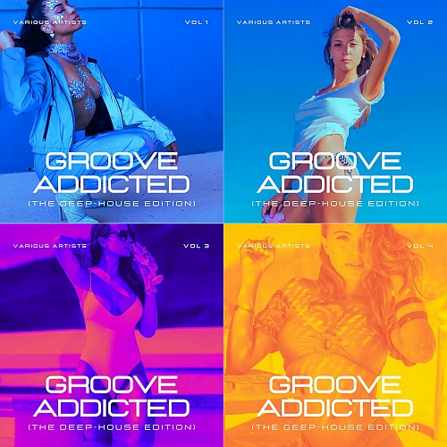 Groove Addicted (The Deep-House Edition) Vol. 1-4 (2023)