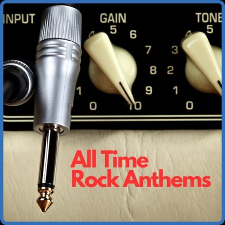 VA  All Time Rock Anthems 2023