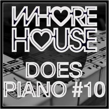 VA - Whore House Does Piano #10 (2023) MP3