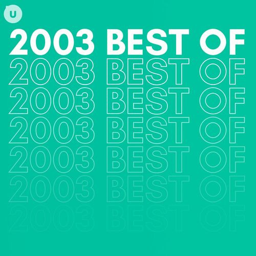 2003 Best of by uDiscover (2023)