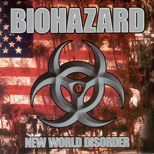 Biohazard - New World Disorder (1999) Lossless