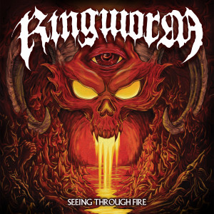 Ringworm - Seeing Through Fire (2023)