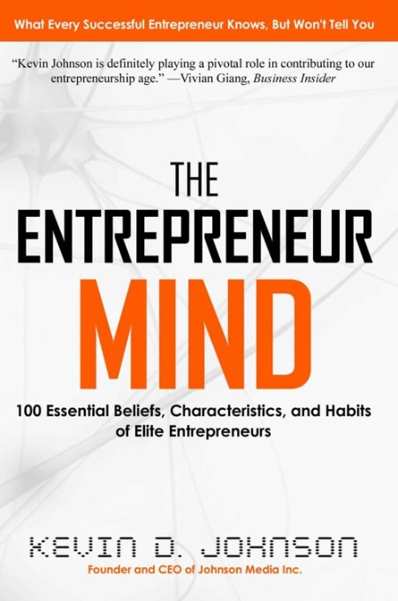 The Entrepreneur Mind by Kevin D  Johnson