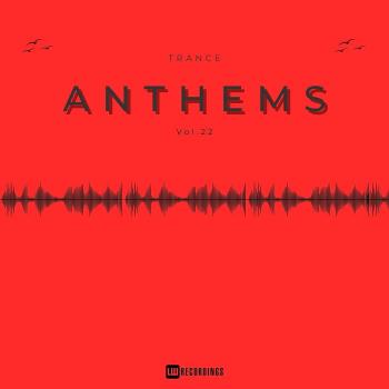 VA - Trance Anthems, Vol. 22 (2023) MP3