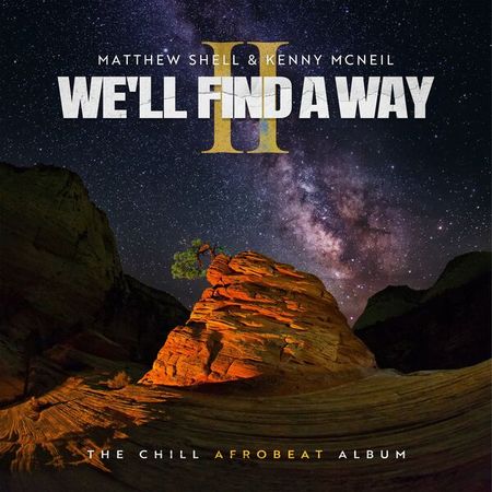 Matthew Shell, Kenny McNeil - We'll Find A Way II (2023) 20e0bc58a4ce67a025eb611712302daa