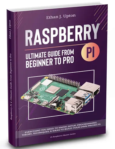 Raspberry Pi 4 Ultimate Guide