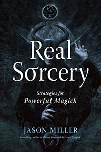 Real Sorcery Strategies for Powerful Magick