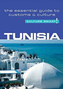 Tunisia – Culture Smart! The Essential Guide to Customs & Culture