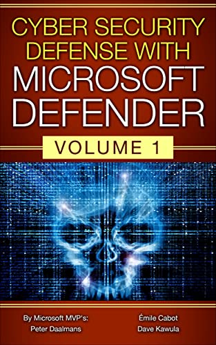 Cyber Security Defense with Microsoft Defender Volume 1 (2021)
