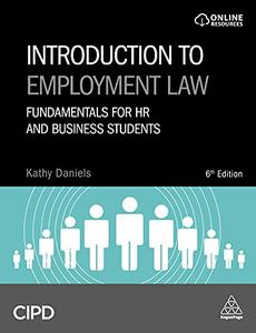 Introduction to Employment Law Fundamentals for HR and Business Students, 6th Edition
