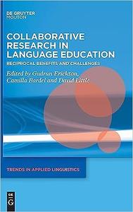 Collaborative Research in Language Education Reciprocal Benefits and Challenges