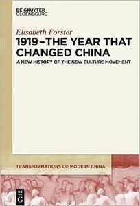 1919 the Year That Changed China A New History of the New Culture Movement