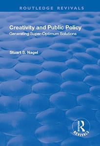 Creativity and Public Policy Generating Super–optimum Solutions