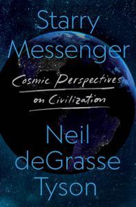 Starry Messenger Cosmic Perspectives on Civilization
