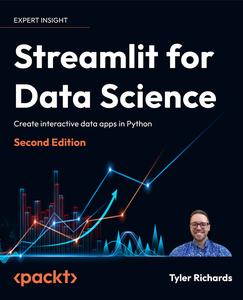 Streamlit for Data Science Create interactive data apps in Python, 2nd Edition
