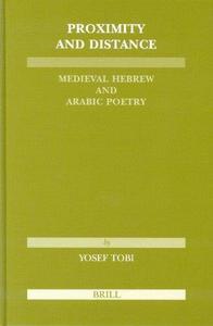 Proximity and Distance Medieval Hebrew and Arabic Poetry
