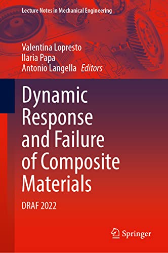 Dynamic Response and Failure of Composite Materials DRAF 2022 