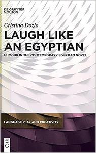 Laugh like an Egyptian Humour in the Contemporary Egyptian Novel