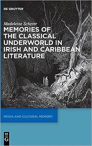 Memories of the Classical Underworld in Irish and Caribbean Literature