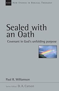 Sealed with an Oath Covenant in God’s Unfolding Purpose