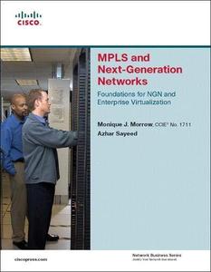 Mpls and Next-Generation Networks Foundations for Ngn and Enterprise Virtualization