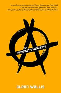 An Anarchist’s Manifesto