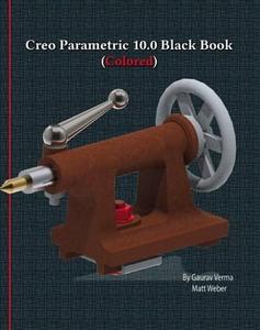 Creo Parametric 10.0 Black Book