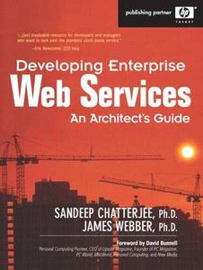 Developing Enterprise Web Services An Architect’s Guide