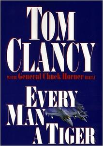 Every Man a Tiger The Gulf War Air Campaign (Commander Series)