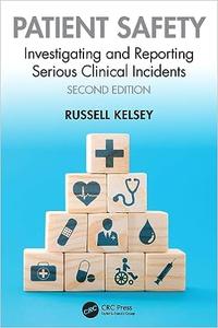Patient Safety Investigating and Reporting Serious Clinical Incidents, 2nd Edition
