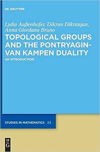 Topological Groups and the Pontryagin–van Kampen Duality An Introduction