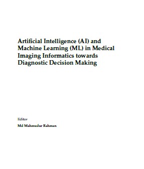 Artificial Intelligence (AI) and Machine Learning (ML) in Medical Imaging Informatics towards Diagnostic Decision Making