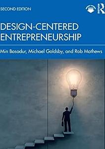 Design–Centered Entrepreneurship (2nd Edition)