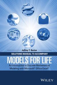 Models for Life An Introduction to Discrete Mathematical Modeling with Microsoft Office Excel
