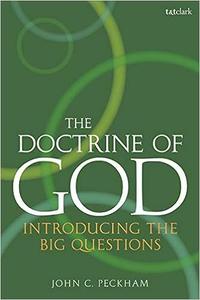 The Doctrine of God Introducing the Big Questions