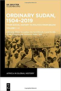 Sudan, 1504–2019 From Social History to Politics from Below Volume 1 Towards a New Social History of Sudan. Volume 2