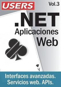 .NET Aplicaciones Web – Vol 3 – Interfaces avanzadas Servicios web APIs