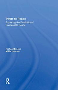 Paths To Peace Exploring The Feasibility Of Sustainable Peace