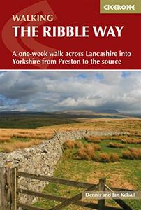 Walking the Ribble Way A one–week walk across Lancashire into Yorkshire from Preston to the source