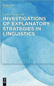 Breaking the Linguistic Dilemma Investigations of Explanatory Strategies in Linguistics