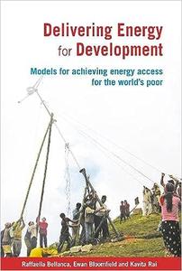 Delivering Energy for Development Models for achieving energy access for the world’s poor