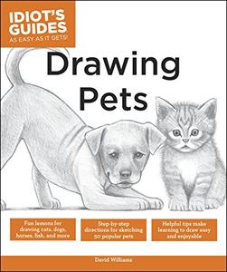 Drawing Pets How to Draw Animals, Stroke by Stroke 