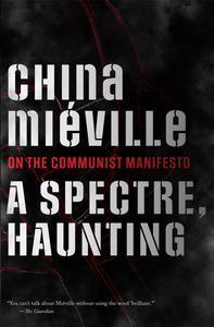 A Spectre, Haunting On the Communist Manifesto