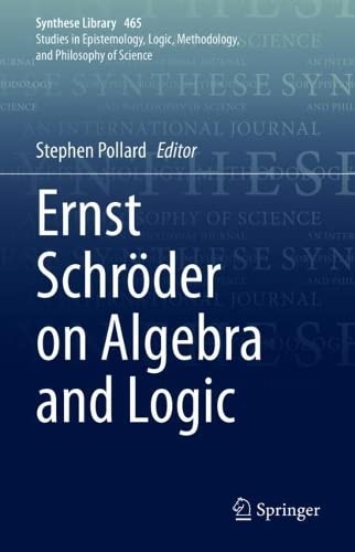 Ernst Schröder on Algebra and Logic
