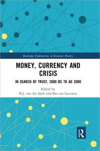 Money, Currency and Crisis In Search of Trust, 2000 BC to AD 2000