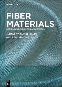 Fiber Materials Design, Fabrication and Applications