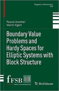 Boundary Value Problems and Hardy Spaces for Elliptic Systems With Block Structure
