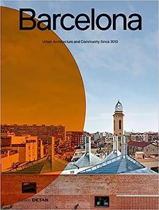 Barcelona Urban Architecture and Community Since 2010
