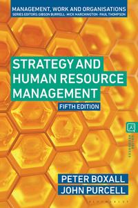 Strategy and Human Resource Management (Management, Work and Organisations), 5th Edition